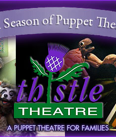 Thistle Theatre: A Puppet Theatre for Families